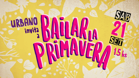Urbano invita a Bailar la Primavera