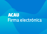 ACAU | Firma electrónica
