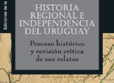 Historia regional e independencia del Uruguay